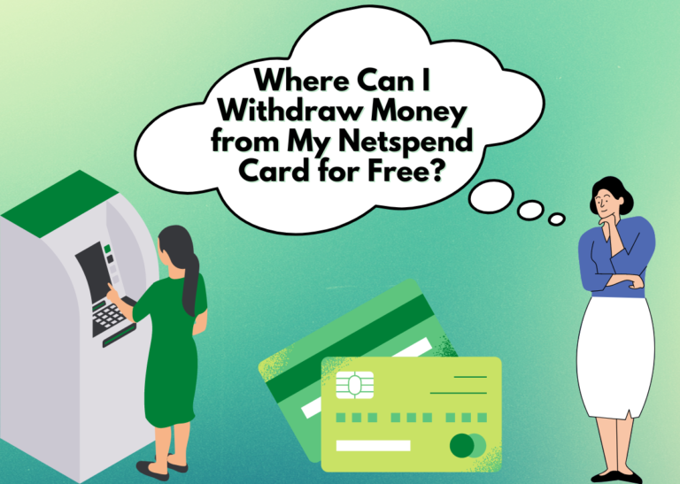 Where Can I Withdraw Money from My Netspend Card for Free?